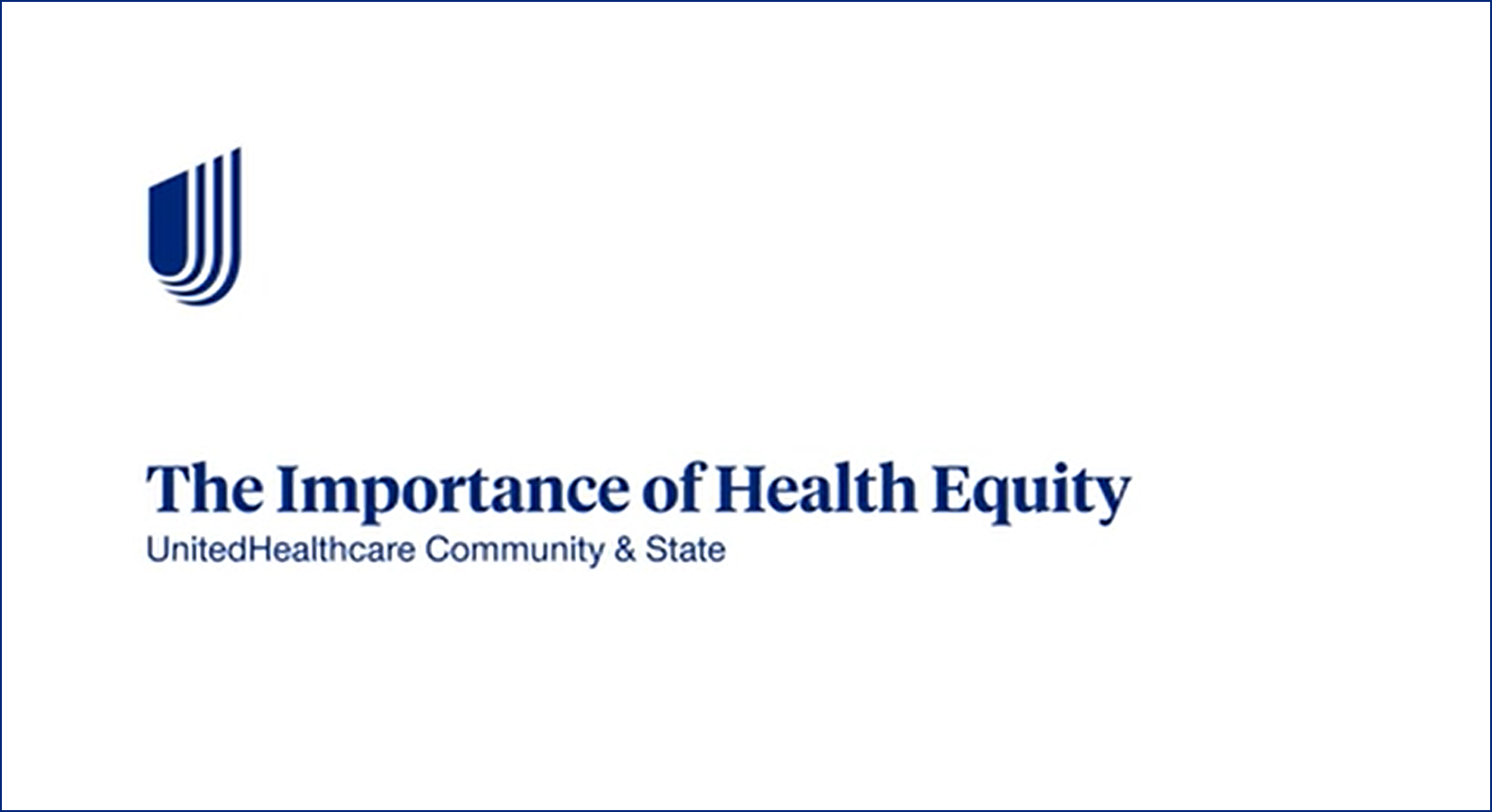 Why is health equity so important? UnitedHealthcare Community & State