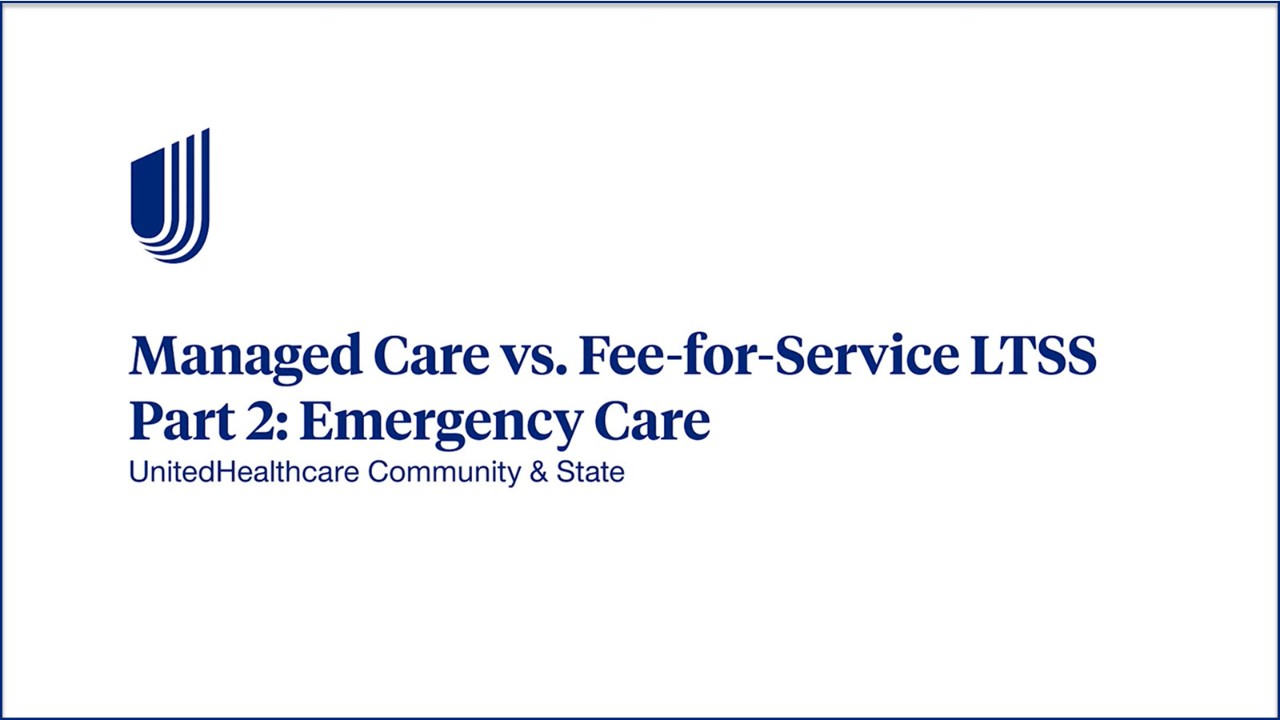 Managed Care vs. Fee-for-Services LTSS Part 2: Emergency Care